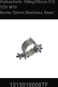 Halbschelle 100kg/50mm 812 TÜV M10  Breite:30mm,Stainless Steel 1515010008TF